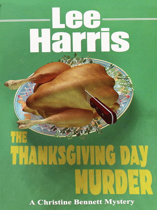Title details for The Thanksgiving Day Murder by Lee Harris - Available